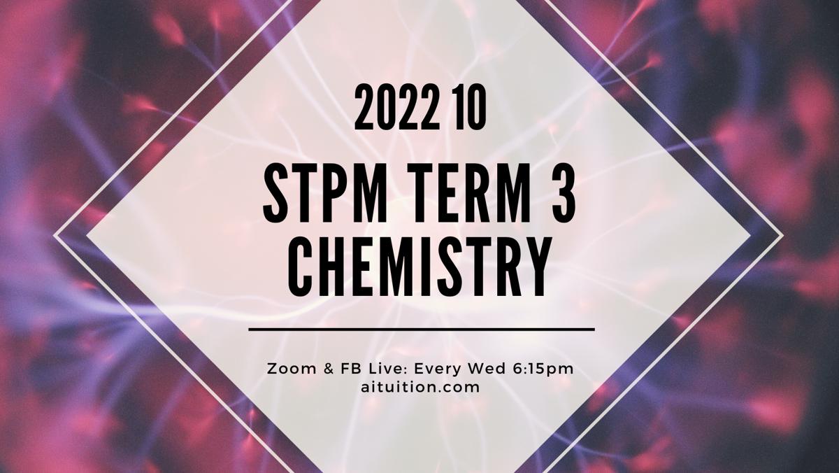 S3 Chemistry (TK Leong) [Online] – 2022 10