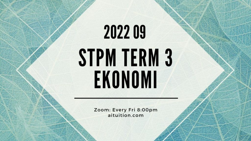S3 Ekonomi (Ashton Quah) – 2022 09