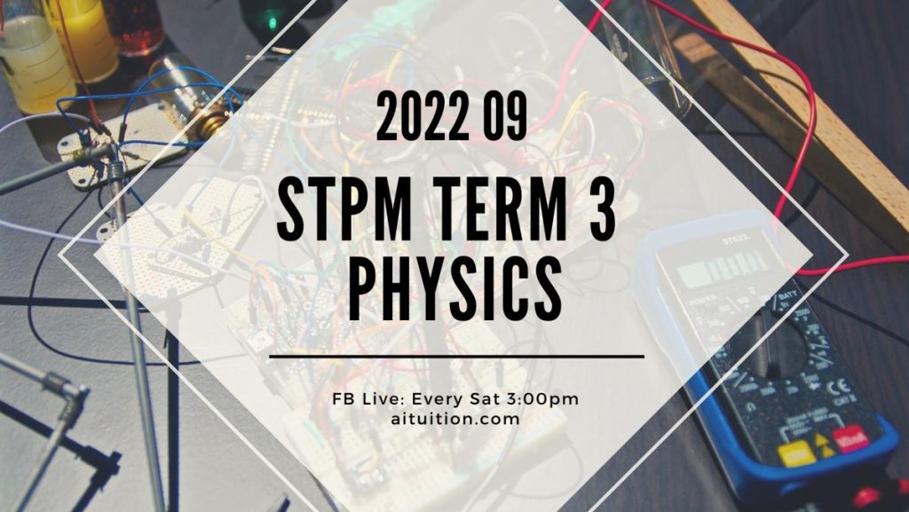 S3 Physics (KH Tan) - 2022 09