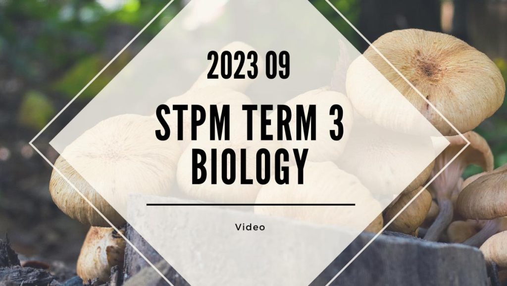 S3 Biology (TK Leong) [Video Until Exam] - 2023 09