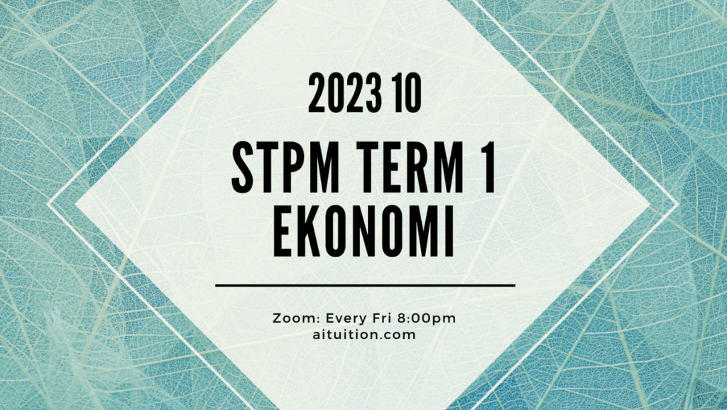 S1 Ekonomi (Ashton Quah) [Online] - 2023 10