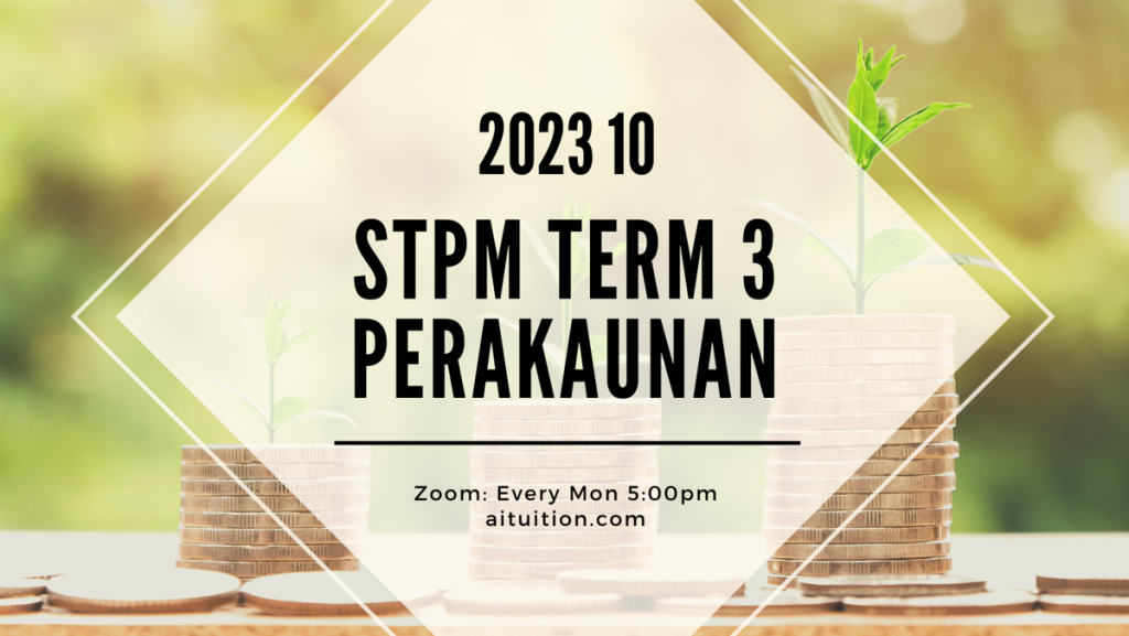 S3 Perakaunan (SY Yap) [Online Half-Month] - 2023 10