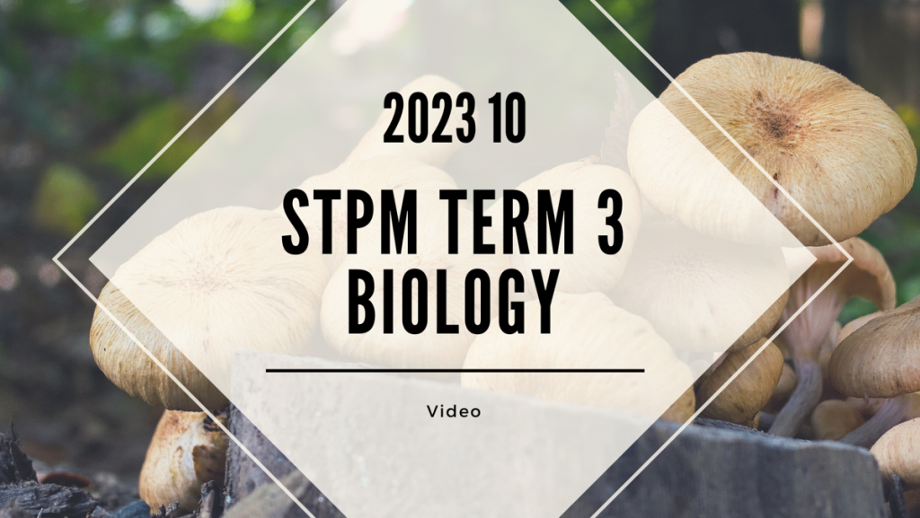 S3 Biology (TK Leong) [Video Until Exam] - 2023 10