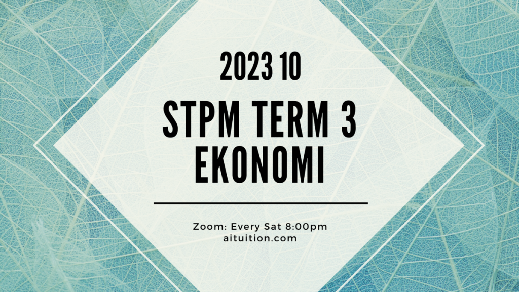 S3 Ekonomi (Ashton Quah) [Online] - 2023 10