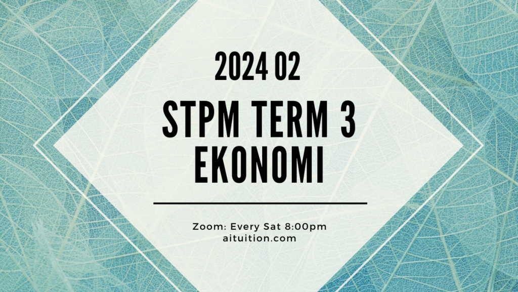 S3 Ekonomi (Ashton Quah) [Online] - 2024 02