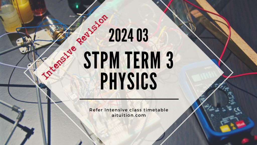 S3 Physics (KH Tan) Intensive [Online] - 2024 03