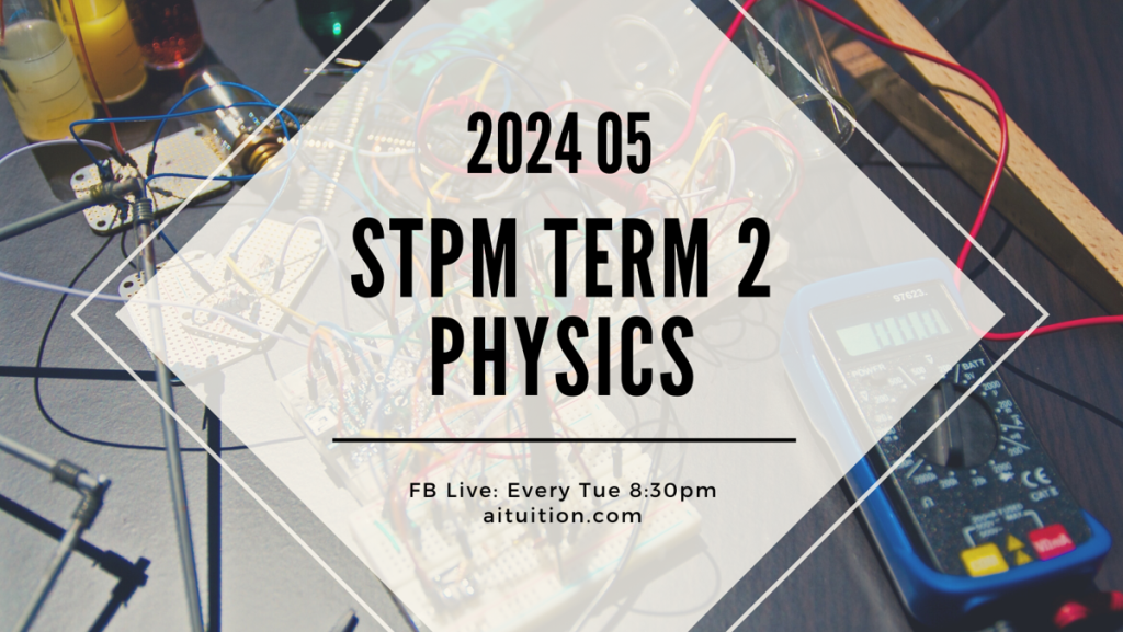 S2 Physics (KH Tan) [Online] - 2024 05
