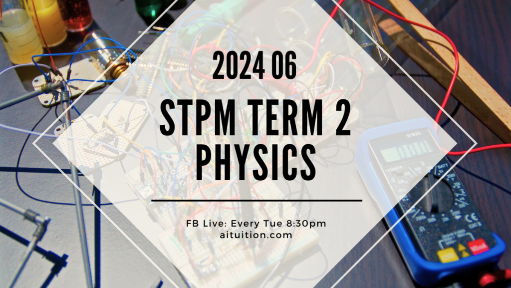 S2 Physics (KH Tan) [Online] - 2024 06