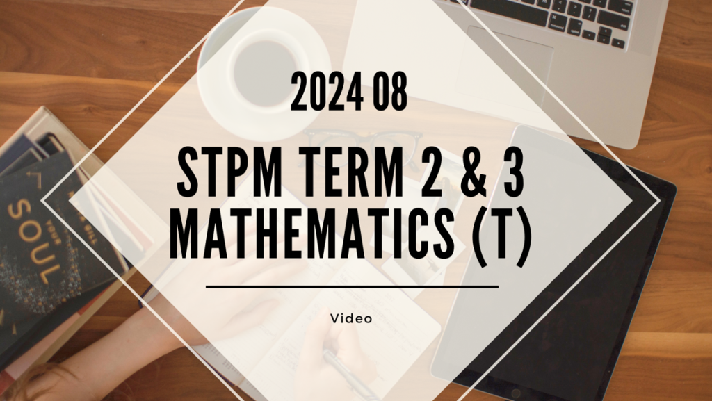 S2 Mathematics (T) (KK LEE) [Video Until Exam] - 2024 08