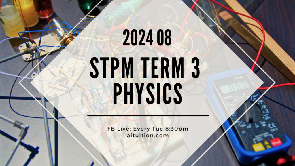 S3 Physics (KH Tan) [Online] - 2024 08