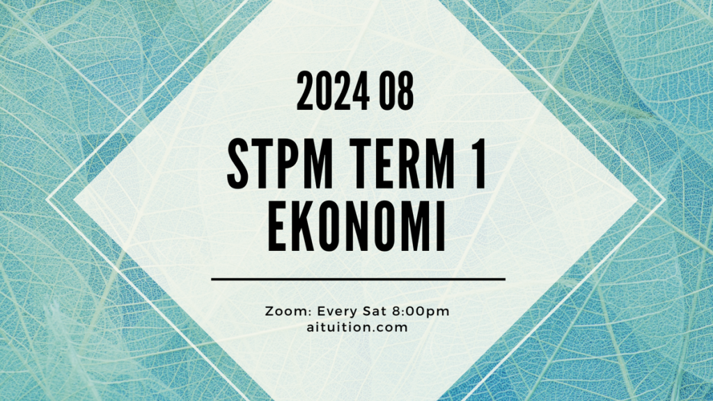 S1 Ekonomi (Ashton Quah) [Online Half-Month] - 2024 08
