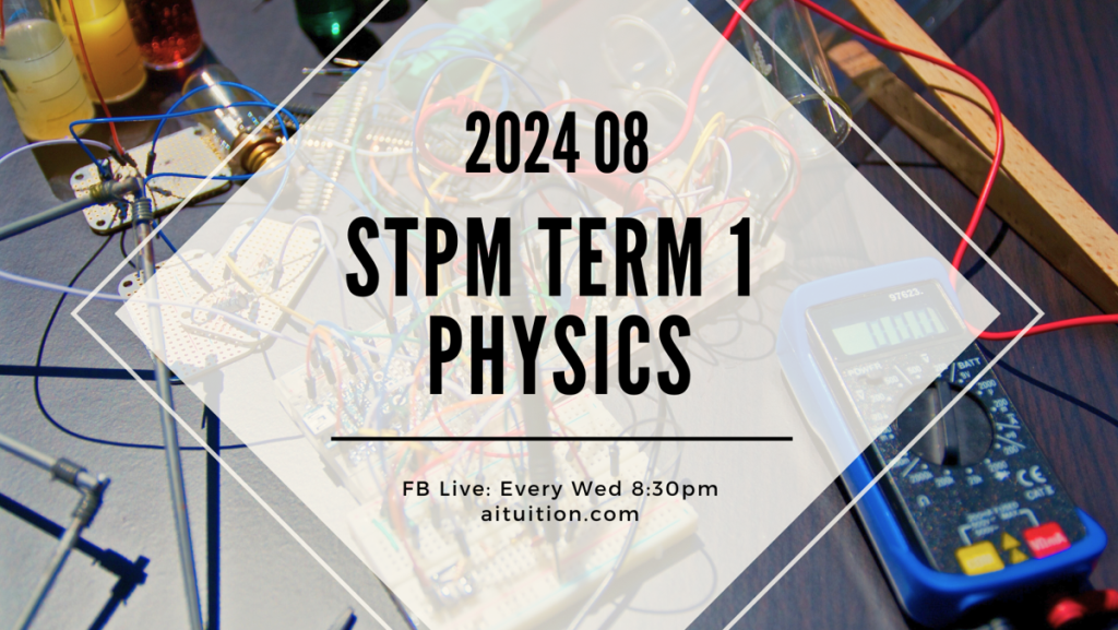 S1 Physics (KH Tan) [Online Half-Month] - 2024 08