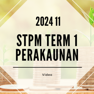 S1 Perakaunan (SY Yap) [Video Until Exam] - 2024 11
