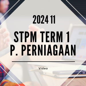 S1 Pengajian Perniagaan (VT Suresh) [Video Until Exam] - 2024 11