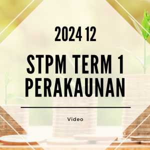 S1 Perakaunan (SY Yap) [Video Until Exam] - 2024 12