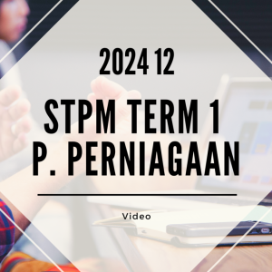 S1 Pengajian Perniagaan (VT Suresh) [Video Until Exam] - 2024 12