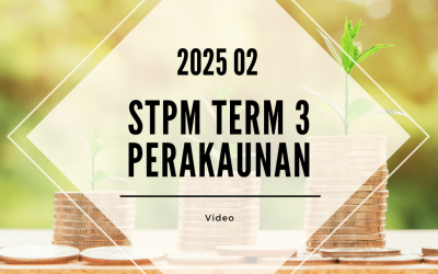 S3 Perakaunan (SY Yap) [Video Until Exam] – 2025 02