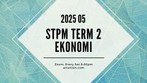 S2 Ekonomi (Ashton Quah) [Online] – 2025 05
