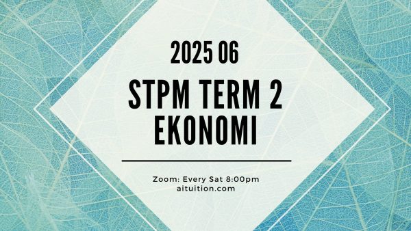 S2 Ekonomi (Ashton Quah) [Online] - 2025 06