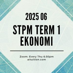 S1 Ekonomi (Ashton Quah) [Online] - 2025 06