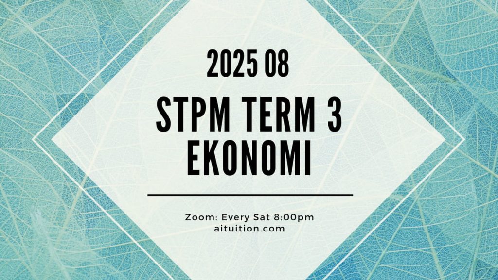 S3 Ekonomi (Ashton Quah) [Online] - 2025 08
