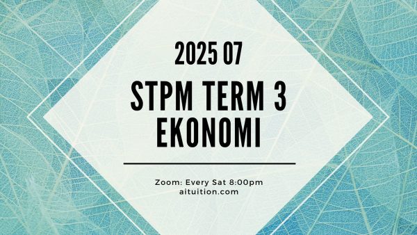 S3 Ekonomi (Ashton Quah) [Online] - 2025 07