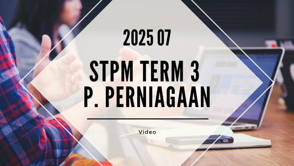 S3 Pengajian Perniagaan (VT Suresh) [Video Until Exam] - 2025 07