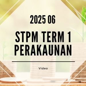 S1 Perakaunan (SY Yap) [Video Until Exam] - 2025 06