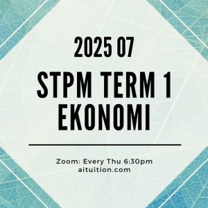 S1 Ekonomi (Ashton Quah) [Online] - 2025 07