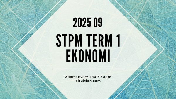S1 Ekonomi (Ashton Quah) [Online] - 2025 09