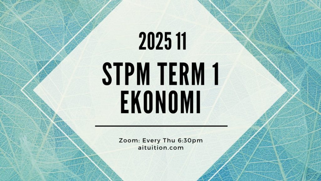 S1 Ekonomi (Ashton Quah) [Online] - 2025 11