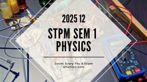 S1 Physics (KH Tan) [Online Half-Month] – 2025 12