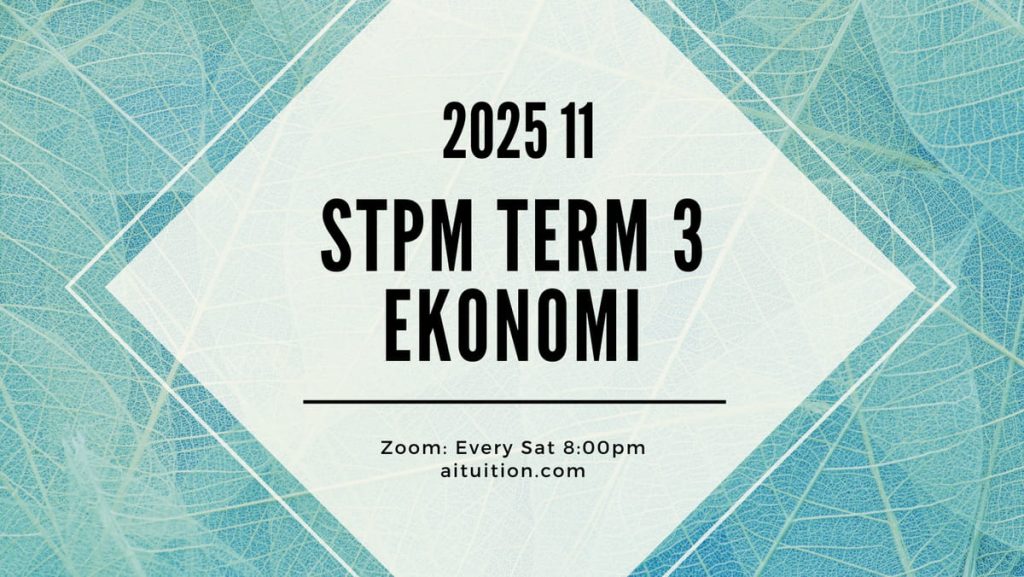S3 Ekonomi (Ashton Quah) [Online Half-Month] - 2025 11