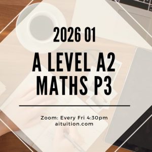 A2 Maths P3 (KK LEE) [Online] - 2026 01