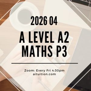 A2 Maths P3 (KK LEE) [Online] - 2026 04